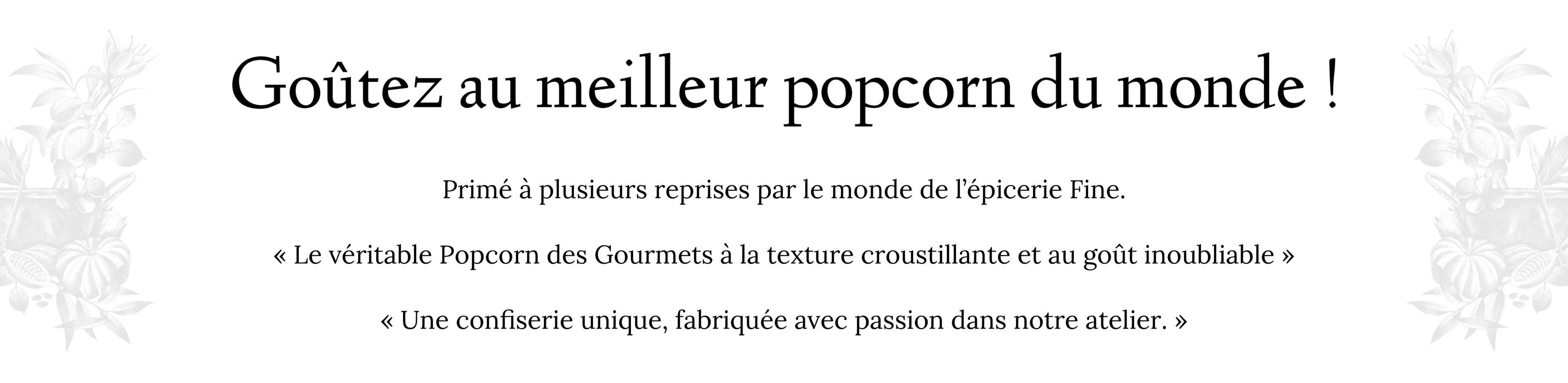 Goutez au meilleur popcorn du monde primé à plusieurs reprises par le monde de l'épicerie fines
